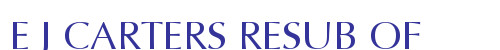 E J CARTERS RESUB OF