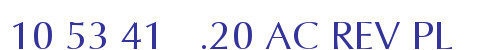 10 53 41   .20 AC REV PL