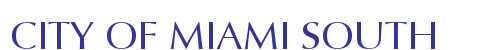 CITY OF MIAMI SOUTH