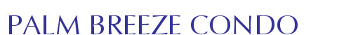 PALM BREEZE CONDO