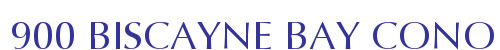 900 BISCAYNE BAY CONO