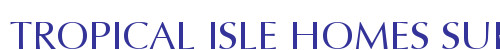 TROPICAL ISLE HOMES SUB 1S
